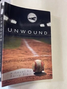 Unwound - a novel by Barry Blair  SIGNED 2011 - Picture 1 of 3