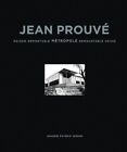 Jean Prouvé : Maison Demontable Metropole Demountable House, Hardcover By Col...