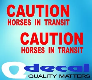 2x CAUTION HORSES IN TRANSIT STICKERS FOR HORSE FLOAT DECALS - Picture 1 of 5