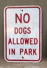 Vintage Retired No Dogs Allowed sign 12x18 in Thick Alum Reflective, Dogs Pets
