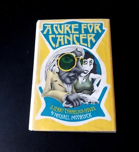 Michael Moorcock - A Cure For Cancer - First Edition - Imagen 1 de 5