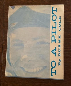 TO A PILOT - 1964 Hardcover by Duane Cole - Signed DJ - Imagen 1 de 7