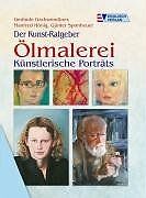 Der Kunst-Ratgeber. Ölmalerei. Künstlerische Porträ... | Buch | Zustand sehr gut