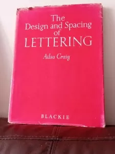 The Design & Spacing Of Lettering By Alisa Craig Blackie DJ HB 1957 Reprint - Foto 1 di 6