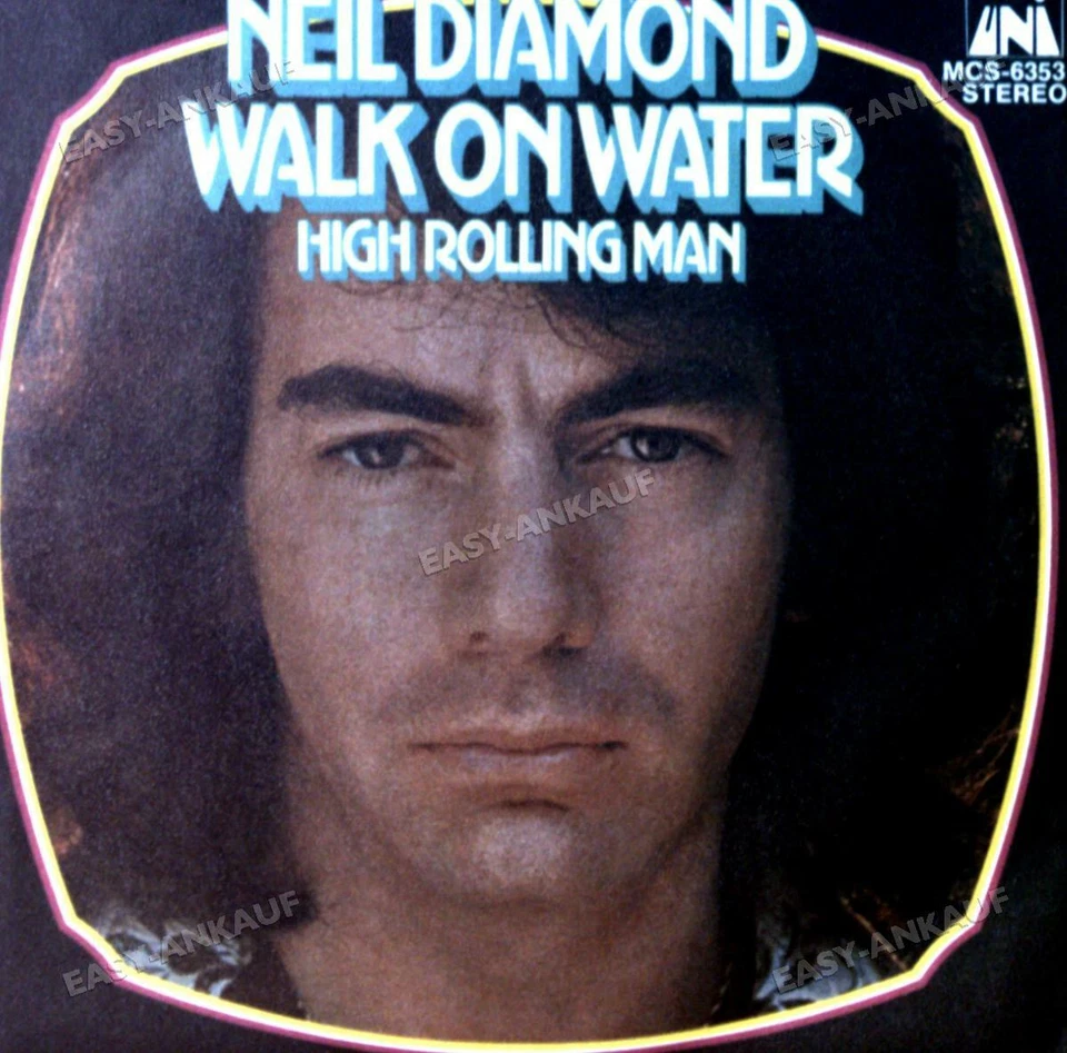 Neil Diamond - Walk On Water / High Rolling Man 7in 1972 (VG+/VG+) ' - Image 1 of 1