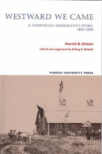 Westward We Came: A Norwegian Immigrant's Story, 1866-1898 - Image 1 of 1