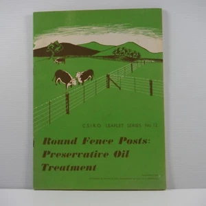 Round Fence Posts Preservative Oil Treatment  CSIRO leaflet Series no 12 1955 - Imagen 1 de 5