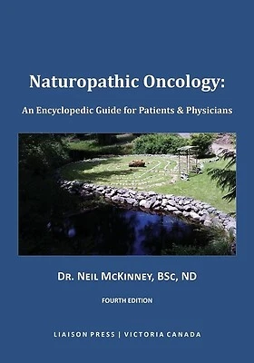 Naturopathic Oncology an Encyclopedic Guide for Patients & Physicians