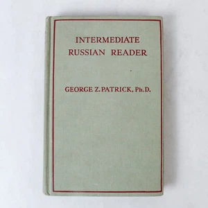 Intermediate Russian Reader George Z. Patrick Ph.D. 1945 Pitman HC Book - Picture 1 of 4