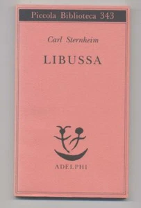 Libussa - La cavalla dell'imperatore - Carl Sternheim -  Adelphi  1995 -  Nuovo - Picture 1 of 1