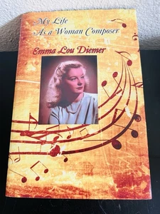 My Life as a Woman Composer by Emma Lou Diemer HC/DJ - Picture 1 of 13