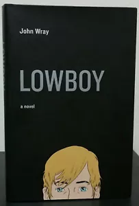 Lowboy by John Wray - Signed 1st Hb. Edn. - Foto 1 di 6