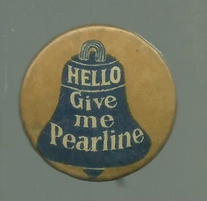 1891 PUBLICIDAD Pin Pin Pinback JABÓN PERLA Teléfono Campana HOLA GIVE ME PERLINE - Imagen 1 de 2