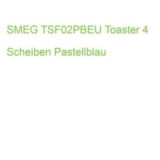 SMEG TSF02PBEU Toaster 4 Scheiben Farbe Pastellblau