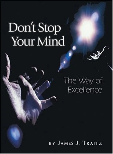 DON'T STOP YOUR MIND By James J. Traitz **BRAND NEW** - Image 1 of 1
