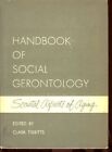 Handbook of Social Gerontology. Societal Aspects of Aging. Tibbitts,  Clark (Ed.