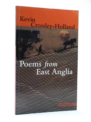 East Anglia Poems, signed by KEVIN CROSSLEY-HOLLAND  1st 1997 Enitharmon Press - Image 1 of 4