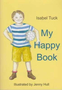 ISABEL TUCK My Happy Book 2007 SC Book - Foto 1 di 1