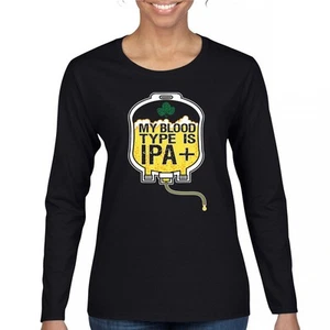 My Blood Type IPA Women's Long Sleeve T-shirt Craft Brew Beer Lover Funny Humor - Picture 1 of 50