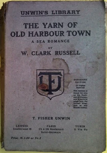 The yarn of old harbour town. A sea romance by W. Clark Russell. London, 1905 - Imagen 1 de 1