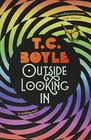 Produktbild - Outside Looking In by Boyle, T. C. Book The Fast Free Shipping