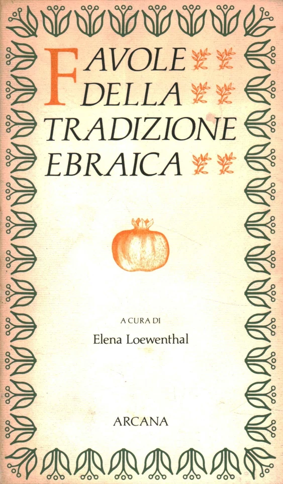 Favole della tradizione ebraica	 - Elena Loewenthal (Arcana editrice) [1989] - Immagine 1 di 1