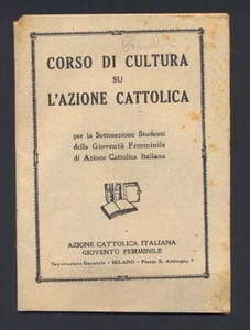 CORSO DI CULTURA SU L'AZIONE CATTOLICA GIUVENTU' FEMMINILE 1928 - Imagen 1 de 1