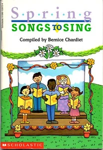 SCHOLASTIC "SPRING SONGS TO SING" SONGBOOK '98 chardiet - Picture 1 of 1
