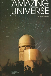 The Amazing Universe by Herbert Friedman National Geographic Society 1975 HC - Picture 1 of 2
