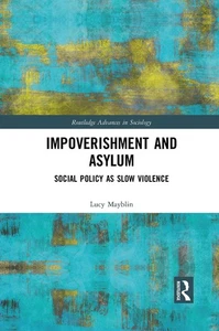 Impoverishment and Asylum: Social Policy as Slow Violence by Lucy Mayblin Paperb - Picture 1 of 1