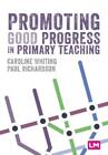 Caroline Whiting Paul Richards Promoting Good Progress In Primary Schoo (Poche)