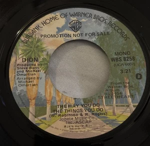 Dion - The Way You Do The Things You Do 7” 45 RPM Mono /Stereo Warner Bros 1976 - Picture 1 of 4