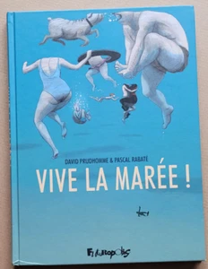Vive la Marée D PRUDHOMME P RABATE éd Futuropolis DL Sept 2015 EO - Foto 1 di 4