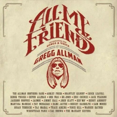 All My Friends: Celebrating The Songs And Voice  von Gregg Allman (CD, 2014)