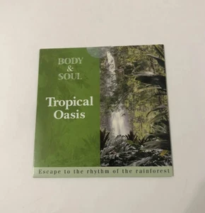 Body & Soul Tropical Oasis CD, Meditation, Relaxing, Zen, Sounds of the Tropics - Picture 1 of 3