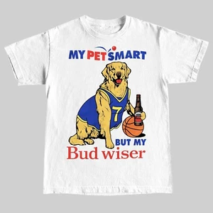 My Pet Smart, But My Bud Weiser T-Shirt. - Picture 1 of 2