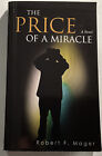 The Price Of A Miracle, Robert F. Mager, A Novel