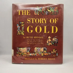 The Story of Gold Ruth Brindze Robert Bruce 1955 Hardcover USED Ex Library Book - Imagen 1 de 8