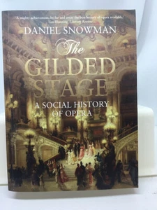 The Gilded Stage by Daniel Snowman (TP/b 2009) - Picture 1 of 4