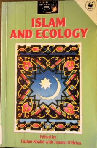 Islam and Ecology (World Religions & Ecology) By Fazlun Khalid,  - Image 1 of 1