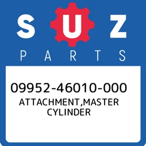 09952-46010-000 Suzuki Attachment,master cylinder 0995246010000, New Genuine OEM - Picture 1 of 1