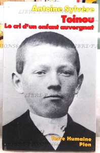 TOINOU, LE CRI D'UN ENFANT AUVERGNAT, ANTOINE SYLVÈRE, ÉDITIONS PLON, 1982 - Picture 1 of 24