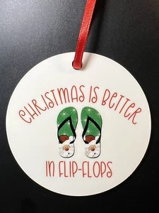 Christmas Is Better In Flip-Flops Round Christmas Ornament - Picture 1 of 2