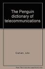 The Penguin Dictionary of Telecommunications, , Used; Good Book