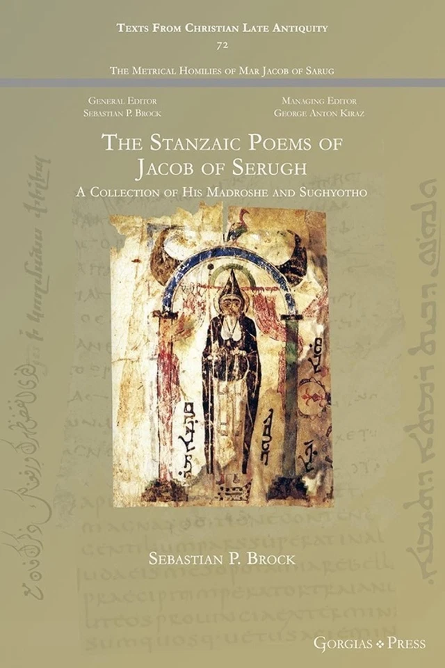 The Stanzaic Poems of Jacob of Serugh: A Collection of His Madroshe and Sughyoth - Image 1 of 1
