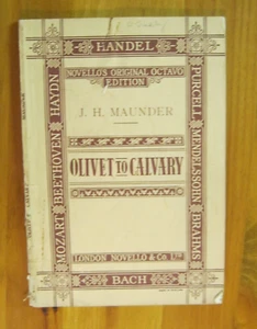 Olivet to Calvary A Sacred Cantata J H Maunder Novello & Co 1932 SATB - Picture 1 of 3
