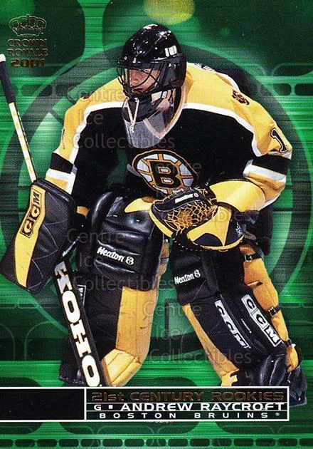 2000-01 Crown Royale 21st Century Rookies #2 Andrew Raycroft - Image 1 of 1