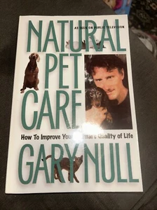 New Natural Pet Care: How to Improve Your Animal's Quality of Life by Null, Gary - Imagen 1 de 1