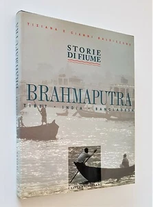 BRAHMAPUTRA Tibet India Bangladesh STORIE DI FIUME T. Baldizzone - 1998 Olizane - Picture 1 of 6