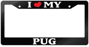 Glossy Black License Plate Frame I HEART MY PUG Auto Accessory 526 - Bild 1 von 1